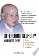 Differential geometry and related topics proceedings of the International Conference on Modern Mathematics and the International Symposium on Differential Geometry in honour of Professor Su Buchin on the centenary of his birth : Shanghai, China, September 19-23, 2001 /