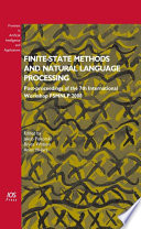 Finite-state methods and natural language processing post-proceedings of the 7th International Workshop FSMNLP ; edited by Jakub Piskorski, Bruce Watson and Anssi Yli-Jyrä.
