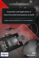 Generation and applications of extra-terrestrial environments on earth /