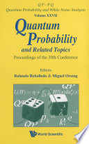 Quantum probability and related topics proceedings of the 30th Conference : Santiago, Chile, 23-28 November 2009 /