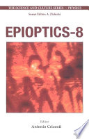 Epioptics-8 proceedings of the 33rd course of the International School of Solid State Physics : Erice, Italy, 20-26 July 2004 /