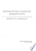 Estimating climate sensitivity report of a workshop /