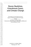 Ozone depletion, greenhouse gases, and climate change proceedings of a joint symposium by the Board on Atmospheric Sciences and Climate and the Committee on Global Change, Commission on Physical Sciences, Mathematics, and Resources, National Research Council.