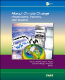 Abrupt climate change mechanisms, patterns, and impacts /
