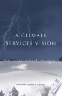 A climate services vision first steps toward the future /
