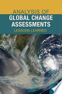 Analysis of global change assessments lessons learned /