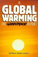 Global warming : the Greenpeace report /