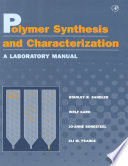 Polymer synthesis and characterization a laboratory manual /
