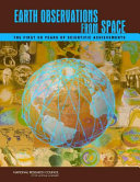 Earth observations from space the first 50 years of scientific achievements /