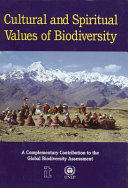 Cultural and spiritual values of biodiversity : UNEP.