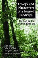 Ecology and management of a forested landscape fifty years on the Savannah River Site /