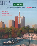 Special places the changing ecosystems of the Toronto region /