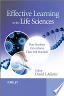 Effective learning in the life sciences how students can achieve their full potential /