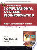 Computational systems bioinformatics CSB2006 conference proceedings, Stanford CA, 14-18 August 2006 /