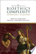 Bioethics in complexity foundations and evolutions /