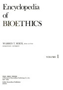 Encyclopedia of bioethics /