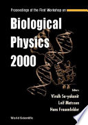 Proceedings of the first Workshop on Biological Physics 2000 Chulalongkorn University, Bangkok, Thailand, September 18-22, 2000 /