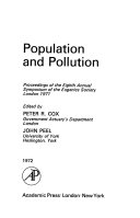 Population and pollution : proceedings of the eighth annual symposium of the Eugenics Society, London, 1971 /