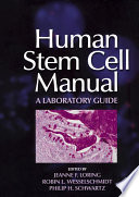 Human stem cell manual a laboratory guide /