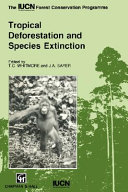 Tropical deforestation and species extinction /