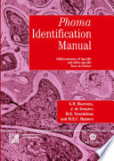 Phoma identification manual differentiation of specific and infra-specific taxa in culture /