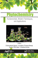 Phytochemistry : Volume 1: Fundamentals, Modern Techniques, and Applications /