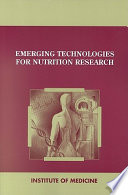 Emerging technologies for nutrition research potential for assessing military performance capability /