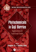 Phytochemicals in goji berries : applications in functional foods /