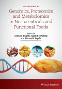 Genomics, proteomics and metabolomics in nutraceuticals and functional foods /