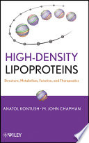 High-density lipoproteins structure, metabolism, function, and therapeutics /