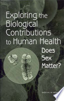 Exploring the biological contributions to human health does sex matter? /