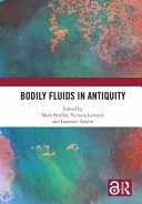 Bodily fluids in antiquity /