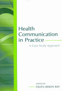Health communication in practice : a case study approach /