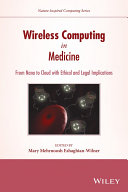Wireless computing in medicine : from nano to cloud with ethical and legal aspects /