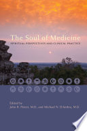 The soul of medicine : spiritual perspectives and clinical practice /