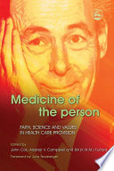 Medicine of the person faith, science, and values in health care provision /