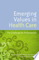 Emerging values in health care the challenge for professionals /
