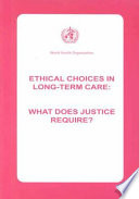 Ethical choices in long-term care what does justice require?.
