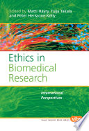 Ethics in biomedical research international perspectives /
