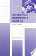 Improving access to and confidentiality of research data report of a workshop /