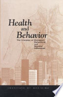 Health and behavior the interplay of biological, behavioral, and societal influences /