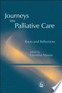 Journeys into palliative care roots and reflections /