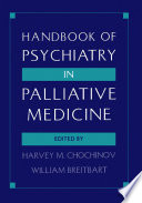 Handbook of psychiatry in palliative medicine