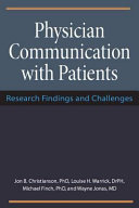 Physician communication with patients research findings and challenges /