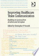Improving healthcare team communication building on lessons from aviation and aerospace /