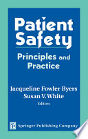 Patient safety principles and practice /