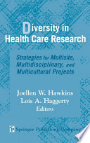 Diversity in health care research strategies for multisite, multidisciplinary, and multicultural projects /