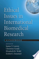 Ethical issues in international biomedical research : a casebook /