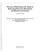 The use of multi-state life tables in estimating places for biomedical and behavioral scientists a technical paper /