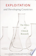 Exploitation and developing countries the ethics of clinical research /